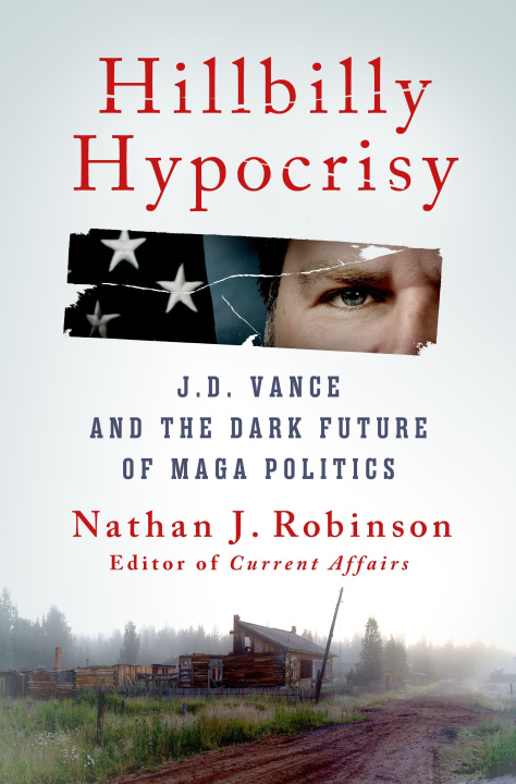 Kniha Hillbilly Hypocrisy Nathan J. Robinson