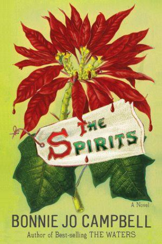 Kniha The Spirits Bonnie Jo Campbell