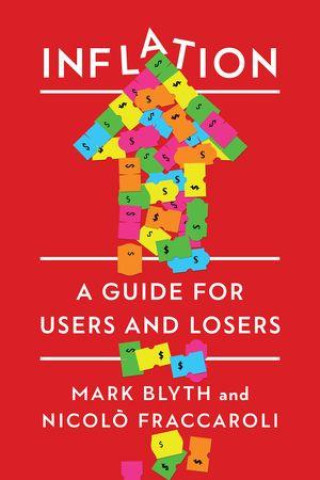 Book Inflation – A Guide for Users and Losers Mark Blyth
