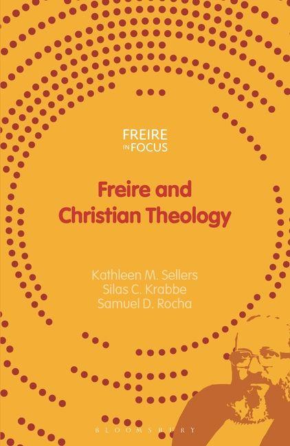 Kniha Freire and Christian Theology Silas C Krabbe