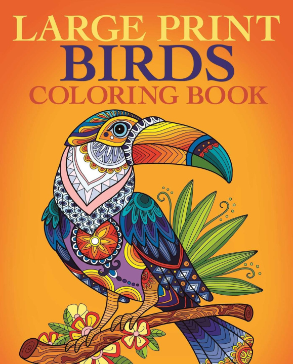 Kniha Large Print Birds Coloring Book WILLOW TANSY