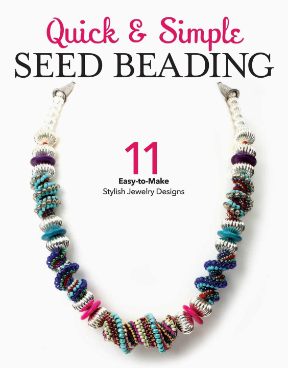 Kniha Quick & Simple Seed Beading Leisure Arts