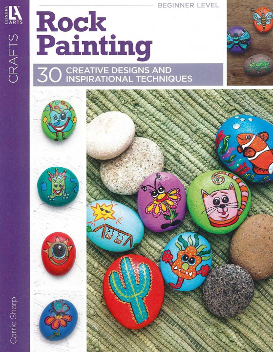Knjiga Rock Painting-- 30 Creative Designs and Inspirational Techniques 