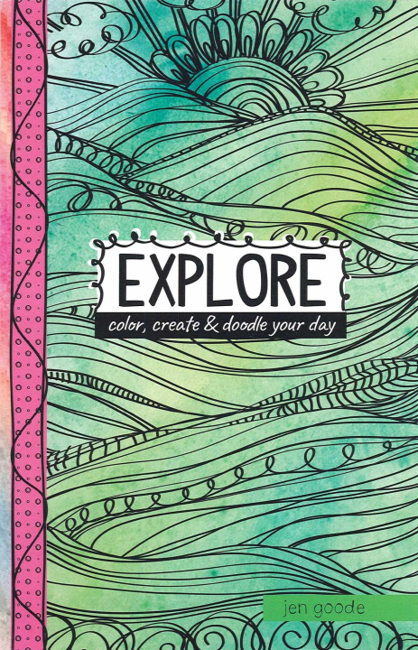 Kniha Explore--Color, Create & Doodle Your Day 