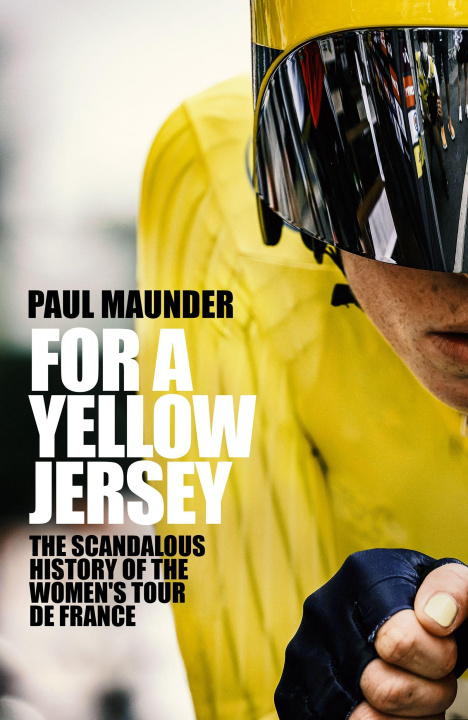 Knjiga For a Yellow Jersey Paul Maunder