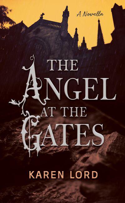 Kniha The Angel at the Gates Karen Lord