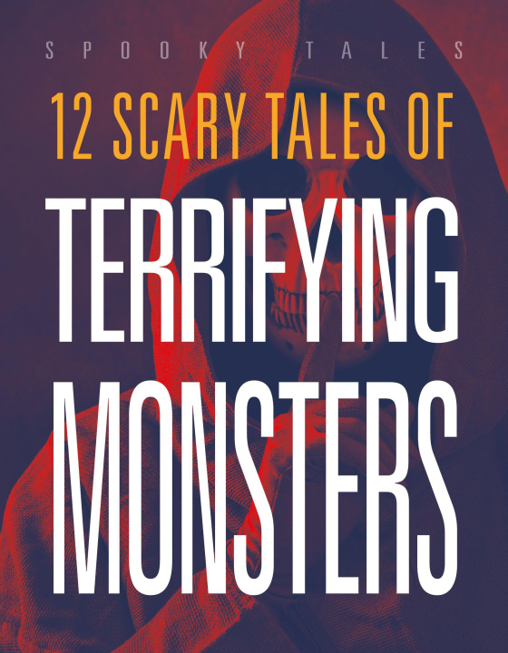 Libro 12 Scary Tales of Terrifying Monsters 