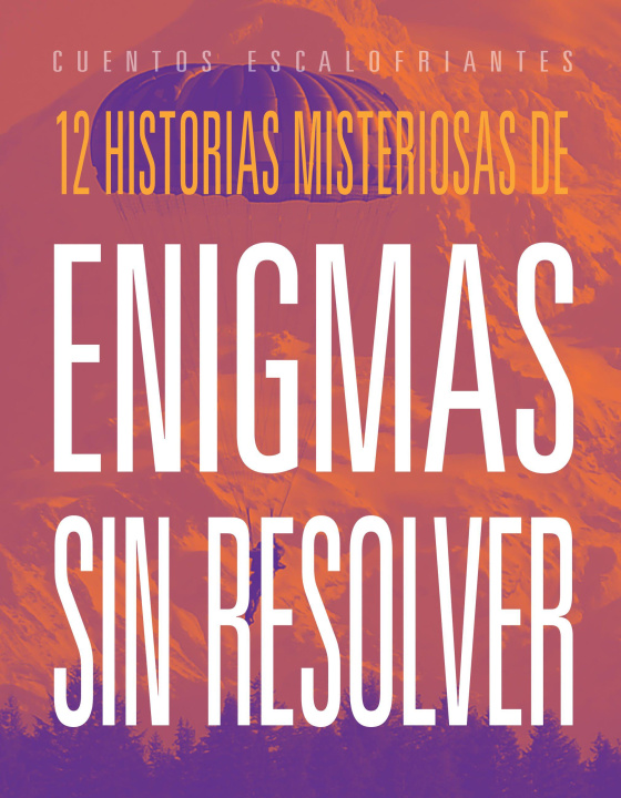 Libro 12 Historias Misteriosas de Enigmas Sin Resolver 