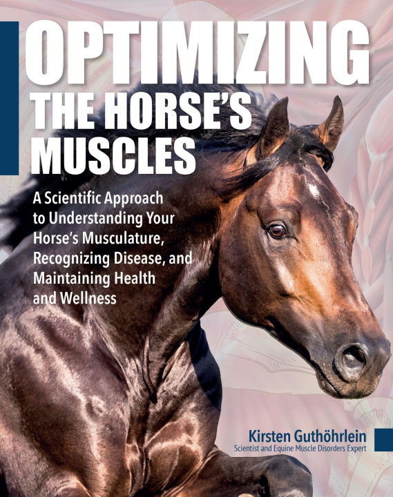 Kniha Optimizing the Horse's Muscles 