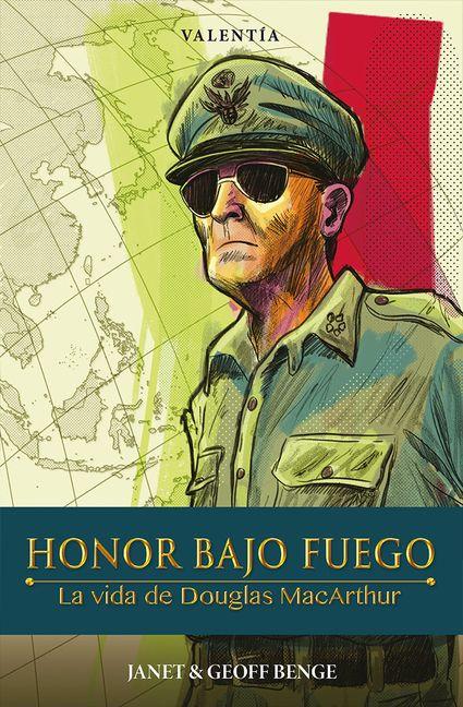Libro Honor Bajo Fuego: La Vida de Douglas MacArthur 