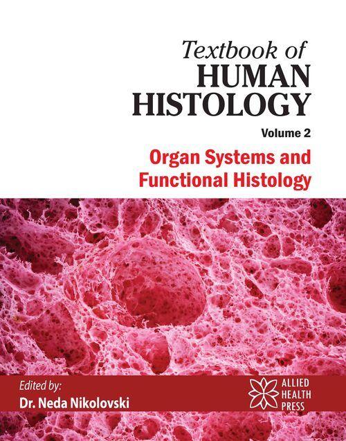 Kniha Textbook of Human Histology Volume 2: Organ Systems and Functional Histology Neda Nikolovski