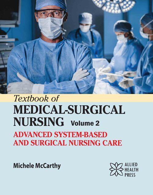 Libro Textbook of Medical-Surgical Nursing Volume 2: Advanced System-Based and Surgical Nursing Care Michele Mccarthy