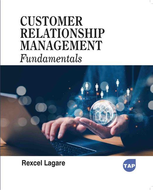 Libro Customer Relationship Management Fundamentals Rexcel Lagare