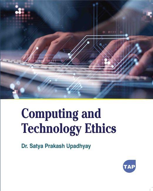 Knjiga Computing and Technology Ethics Satya Prakash Upadhyay