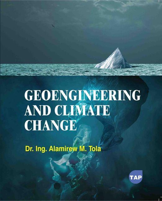 Kniha Geoengineering and Climate Change Ing. Alamirew M Tola