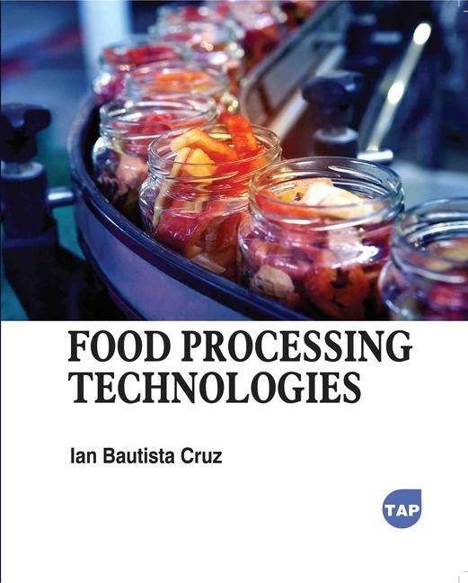 Kniha Food Processing Technologies Ian Bautista Cruz