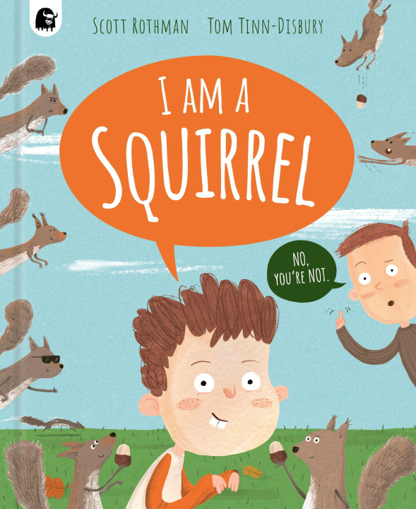 Buch I Am a Squirrel Tom Tinn-Disbury