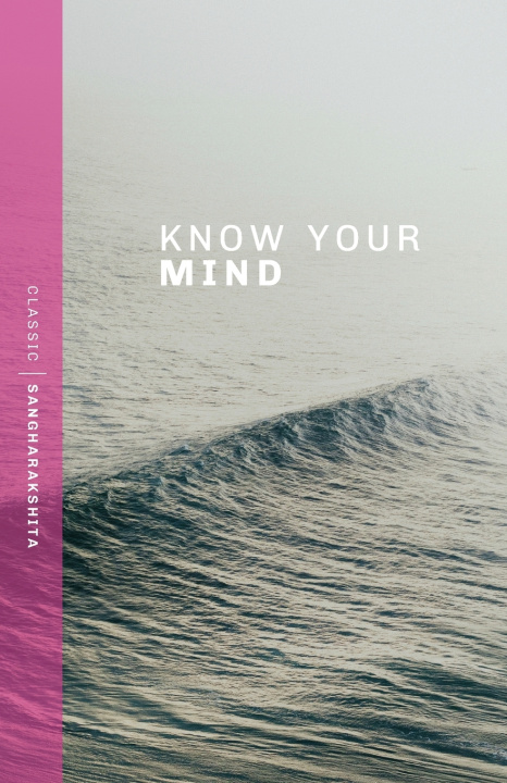 Kniha Know Your Mind Sangharakshita