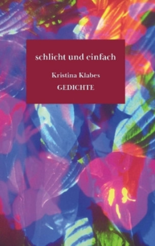 Kniha schlicht und einfach Kristina Klabes