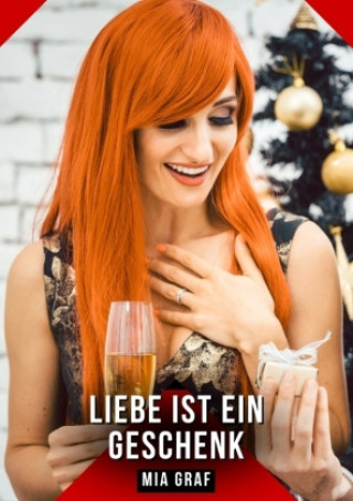 Kniha Liebe ist ein Geschenk Mia Graf
