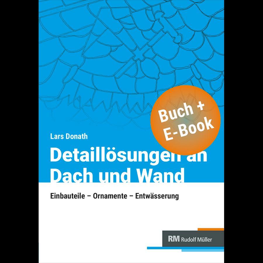 Kniha Detaillösungen an Dach und Wand mit E-Book RM Rudolf Müller Medien GmbH & Co. KG
