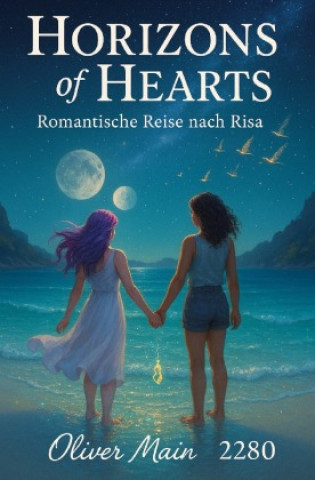 Kniha Horizons of Heart - Eine romantische Reise nach Risa Oliver Main