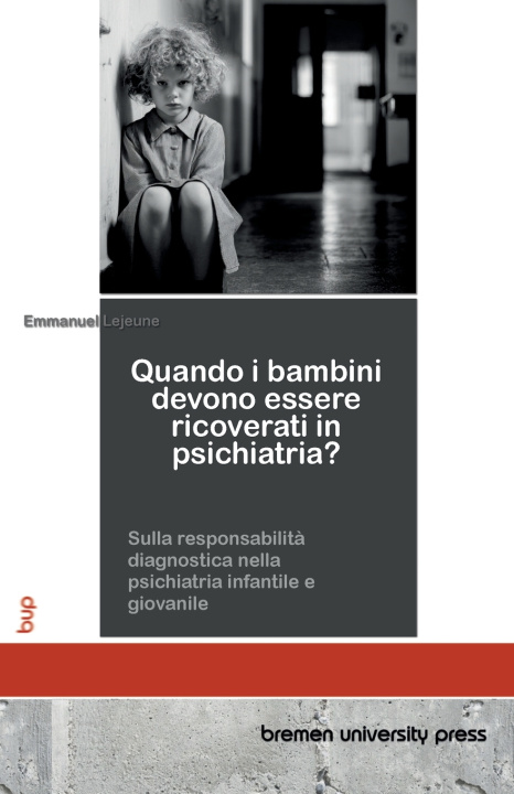 Libro Quando i bambini devono essere ricoverati in psichiatria? Emmanuel Lejeune