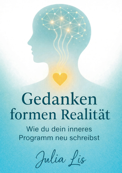 Knjiga Gedanken formen Realität Julia Lis