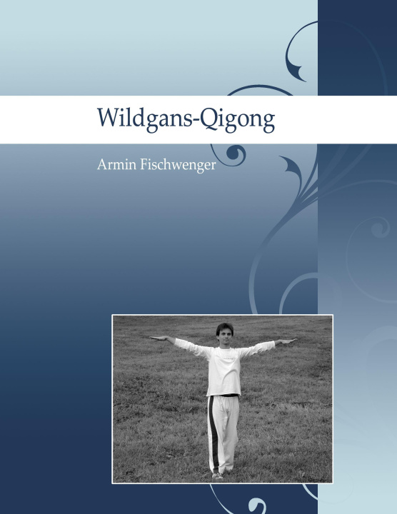 Buch Wildgans-Qigong 