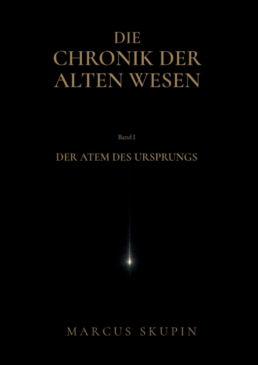 Knjiga Die Chronik der Alten Wesen Marcus Skupin