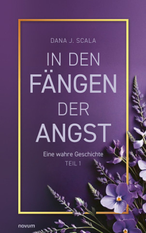 Kniha In den Fängen der Angst Dana J. Scala