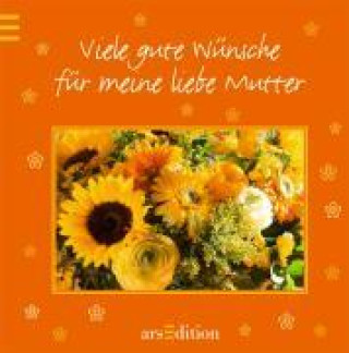 Kniha Viele gute Wünsche für meine liebe Mutter Heinz Hirz