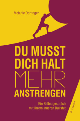 Libro Du musst dich halt mehr anstrengen Melanie Dertinger