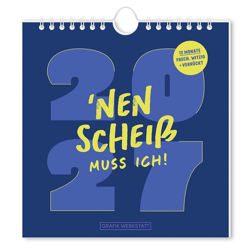 Kalender/Terminbuch Postkartenkalender 2027 'Nen Scheiß muss ich! 