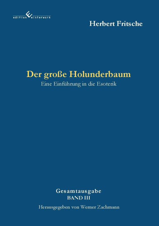 Kniha Der große Holunderbaum - Eine Einführung in die Esoterik Herbert Fritsche