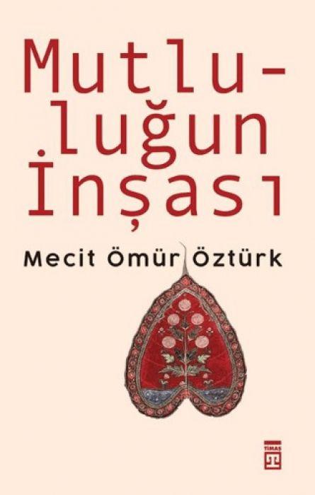Kniha Mutlulugun Insasi 
