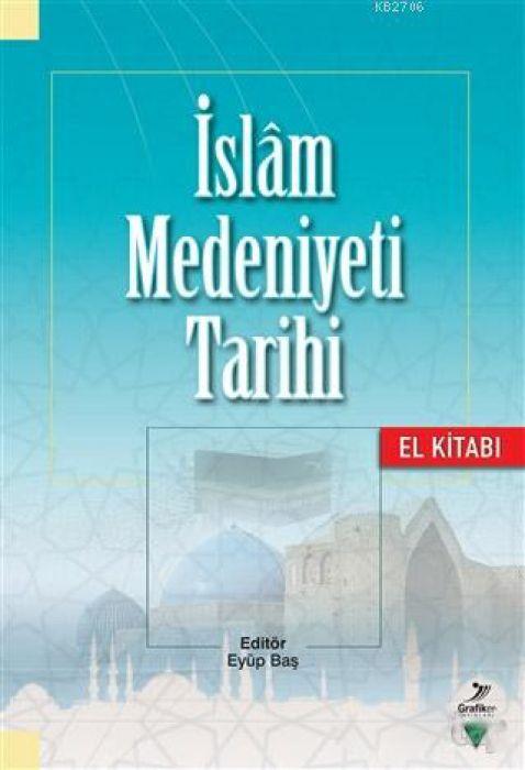 Kniha Islam Medeniyeti Tarihi - El Kitabi Eyüp Bas