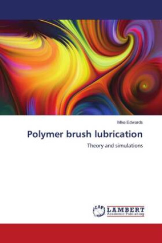 Knjiga Polymer brush lubrication Mike Edwards
