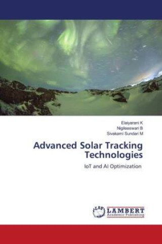 Knjiga Advanced Solar Tracking Technologies Nigileeswari B
