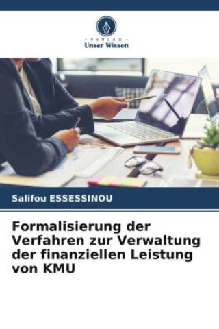 Kniha Formalisierung der Verfahren zur Verwaltung der finanziellen Leistung von KMU Salifou ESSESSINOU