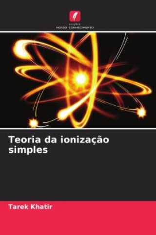 Libro Teoria da ionização simples Tarek Khatir