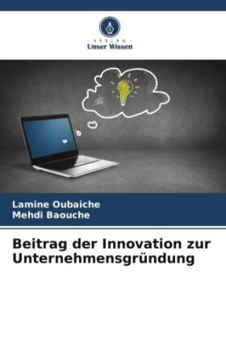 Kniha Beitrag der Innovation zur Unternehmensgründung Mehdi Baouche