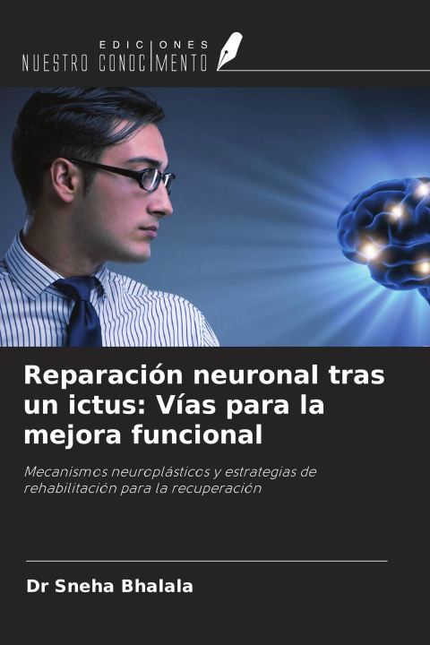 Libro Reparación neuronal tras un ictus: Vías para la mejora funcional 