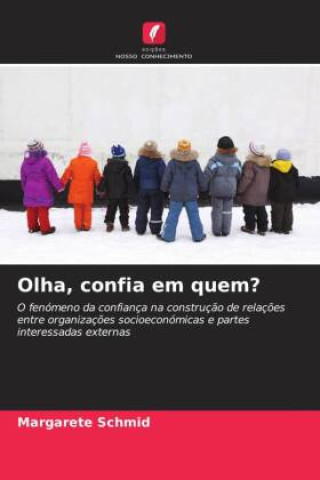 Kniha Olha, confia em quem? Margarete Schmid