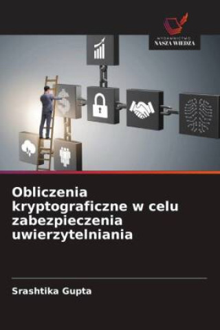 Libro Obliczenia kryptograficzne w celu zabezpieczenia uwierzytelniania Srashtika Gupta