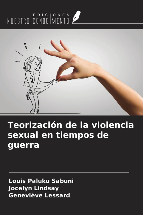 Libro Teorización de la violencia sexual en tiempos de guerra Jocelyn Lindsay