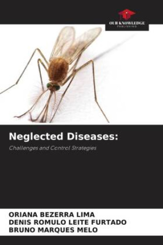 Kniha Neglected Diseases: Denis Romulo Leite Furtado