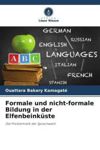 Libro Formale und nicht-formale Bildung in der Elfenbeinküste Ouattara Bakary Kamagaté