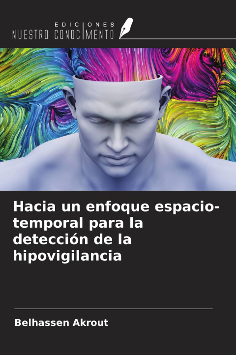 Libro Hacia un enfoque espacio-temporal para la detección de la hipovigilancia 