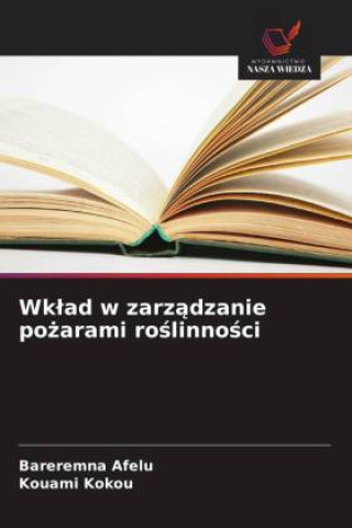 Libro Wk¿ad w zarz¿dzanie po¿arami ro¿linno¿ci Kouami Kokou